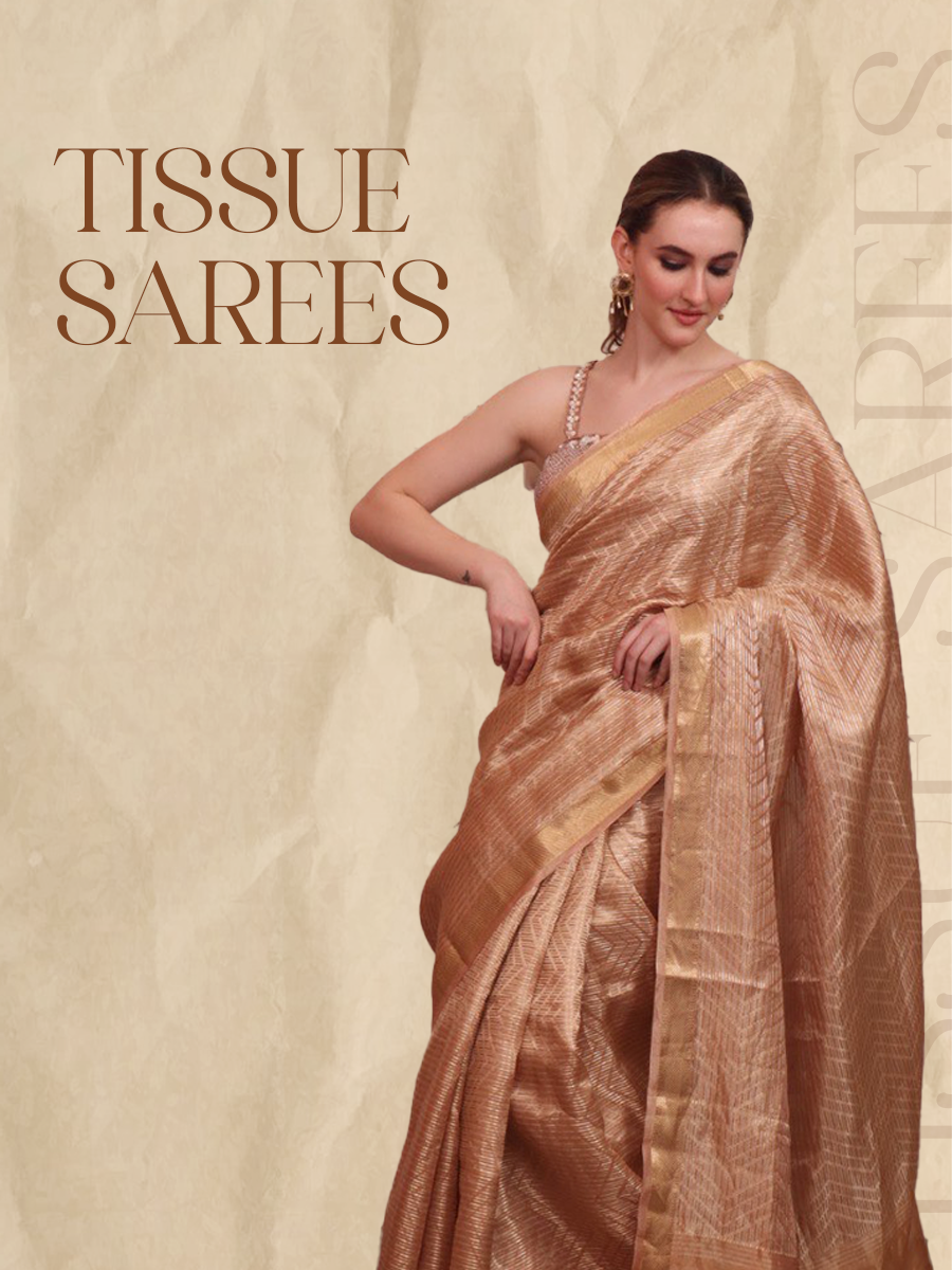 Tissue Sarees